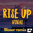 Vinai ft Vamero - Rise Up (Blaser remix)