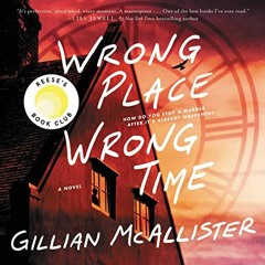 Wrong Place Wrong Time Audiobook FREE 🎧 by Gillian McAllister [ Spotify ]