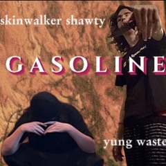 gasoline ft. yung waste (prod. tundra)