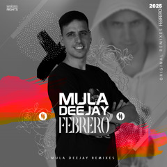 Sesion Febrero 2025 Mula Deejay
