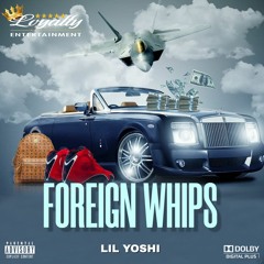 Lil Yoshi - Foreign Whips