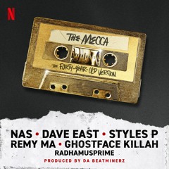 Styles P, Ghostface Killah, Remy Ma "The Mecca" feat Nas, Dave East & RahdaMUSprime