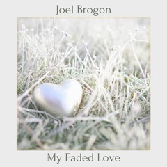 My Faded Love
