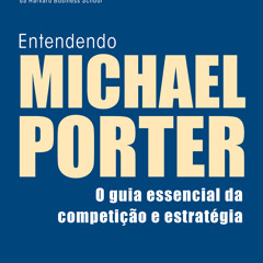 [epub Download] Entendendo Michael Porter BY : Joan Magretta