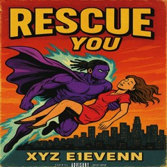 Rescue You (Prod.Quez Queso)