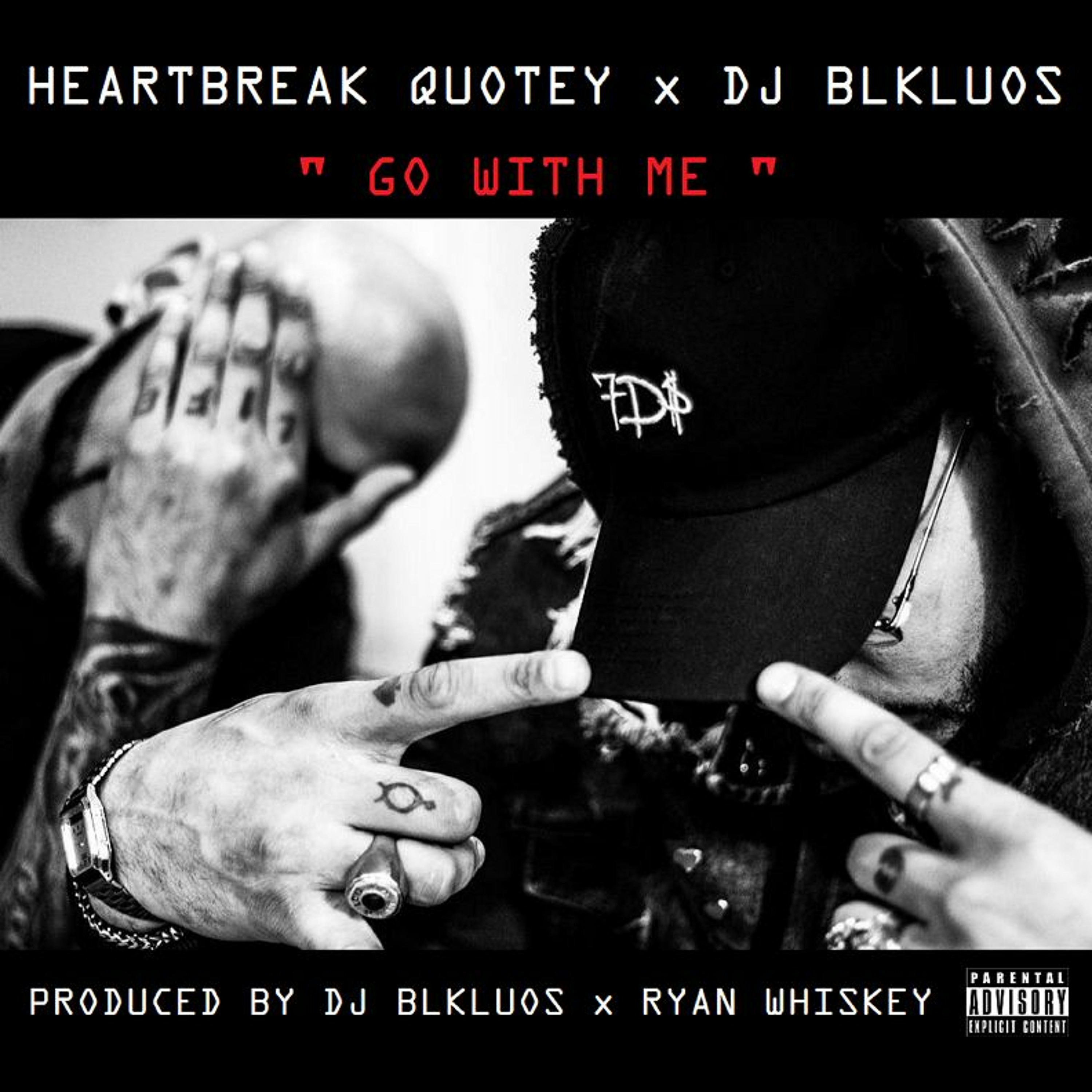 HEARTBREAK QUOTEY x DJ BLKLUOS - GO WITH ME [PROD.BY DJ BLKLUOS x RYAN WHISKEY] episode artwork