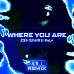John Summit, Hayla - Where You Are (NØLL Remix)