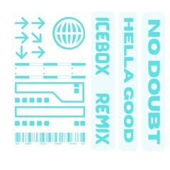 Hella Good - No Doubt (Icebox Remix)