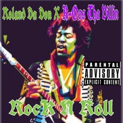 Roland Da Don X K-Oss Tha Villin-RockNRoll