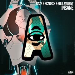 RAZR, SCAREXX & SOUL VALIENT - INSANE [A Records Release]
