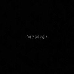 Foniasophobia - Boyfriend Version