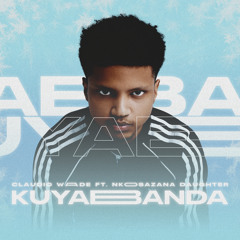 Kuyabanda (feat. Nkosazana Daughter)