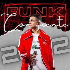 FUNK Consciente 2022 🎶🔊💸