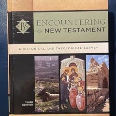 ^Pdf^ Encountering the New Testament: A Historical and Theological Survey (Encountering Biblica