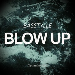 Basstylle - Blow Up
