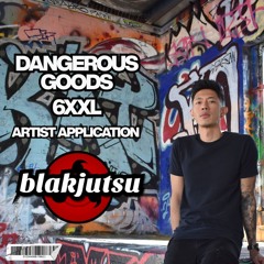 DANGEROUS GOODS 6XXL - ARTIST APPLICATION