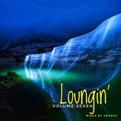 Sw3rv3 _Loungin' Vol. 7