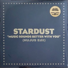 Stardust - Music Sounds Better With You (HUJUS Edit) *FREE DOWNLOAD*