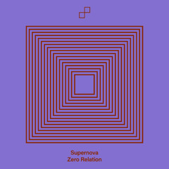 Supernova - Zero Relations (feat. SLM)