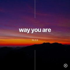 NLEX - Way You Are