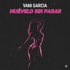 Muévelo Sin Parar - Vani Garcia