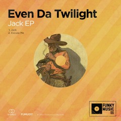 HSM PREMIERE | Even Da Twilight - Jack [Funkymusic records]