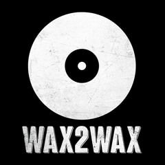 WAX2WAX 44 - Meet The Artist: Feral