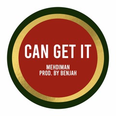 Mehdiman - Can Get It (riddim Prod. By Benjah)