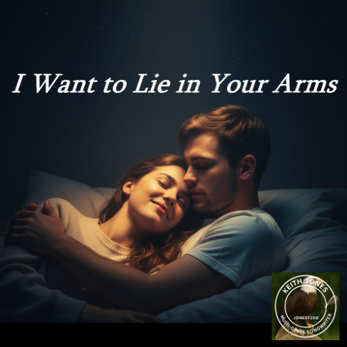 “I Want to Lie in Your Arms” – A Song of Love, Comfort, and Escaping the World Together