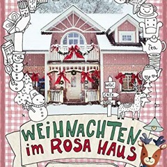 audio Weihnachten im rosa Haus: Abenteuer aus meiner Weihnachtswerkstatt