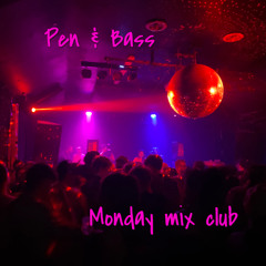 Pen & Bass - Monday mix club