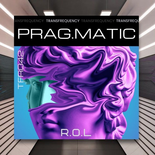 Prag.matic - R.O.L [TransFrequency Recordings] PREMIERE