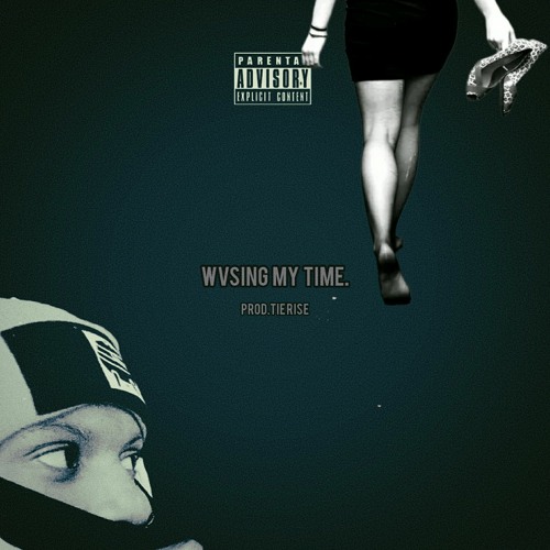 WVSING MY TIME (Prod.Tie Rise)