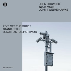 John Digweed & Nick Muir - Stand Still - Jonathan Kaspar Remix