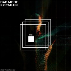 Dab Mode - Kristallin (Original Mix)