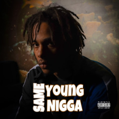 Same Young Nigga