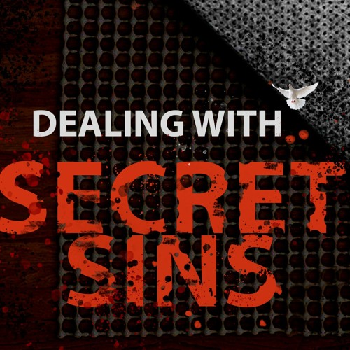 Secrets From Solitude Episode 34 - Dealing With Secret Sins