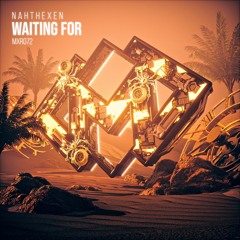 MXR072 || Nahthexen - Waiting For (Radio Edit)