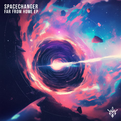 SPACECHANGER - FAR FROM HOME EP | TEASER MIX