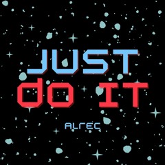 Just do it