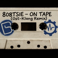 808tsie: On Tape (Ost-Klang Remix)