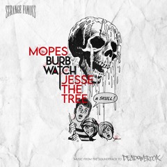 "BURB WATCH" - Mopes x Jesse The Tree