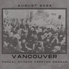 Bhai Gagandeep Singh Jee Calgary - Rainsbaaee Keertan August 2024 Vancouver AKJ Smagam