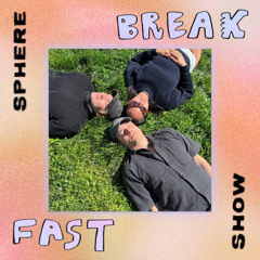 Sphere Breakfast Show - 26.04.2025