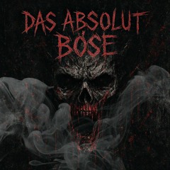 Das Absolut Böse  [HARDTEKK]