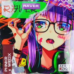 PHNKR & WIB3X - RAVER
