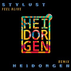 Stylust - Feel Alive (Heidorgen Remix)