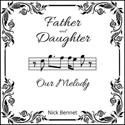 Father and Daughter: Our Melody