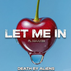 Let Me In ft Maakie