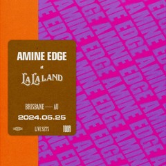 2024.05.25 - Amine Edge @ La La Land, Brisbane, AU